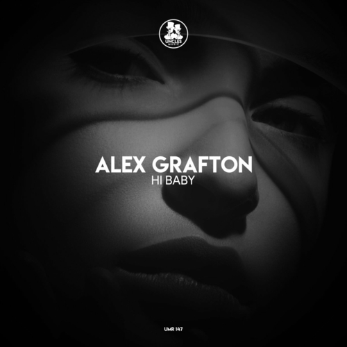 Alex Grafton - Hi Baby [UMR147]